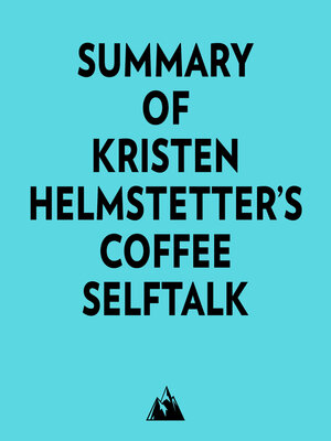 cover image of Summary of Kristen Helmstetter's Coffee SelfTalk